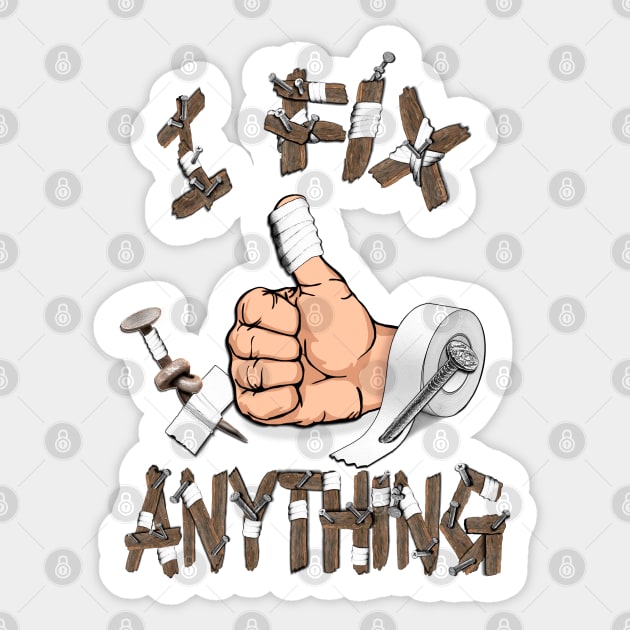 I fix anything Sticker by SafSafStore